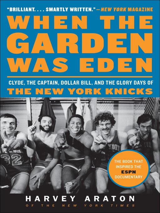 Title details for When the Garden Was Eden by Harvey Araton - Wait list